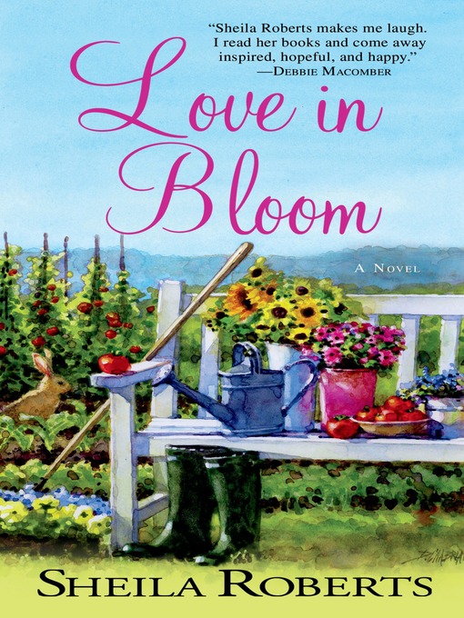 Title details for Love in Bloom by Sheila Roberts - Available